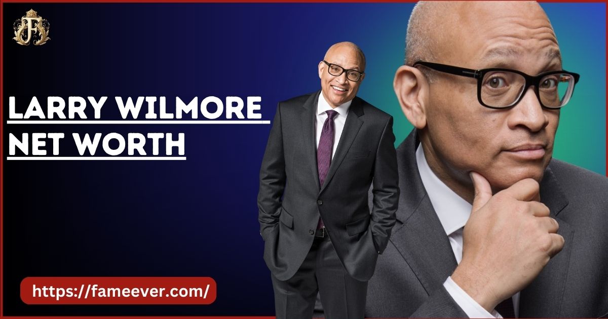 Larry Wilmore Net Worth 2025: Insights and Projections